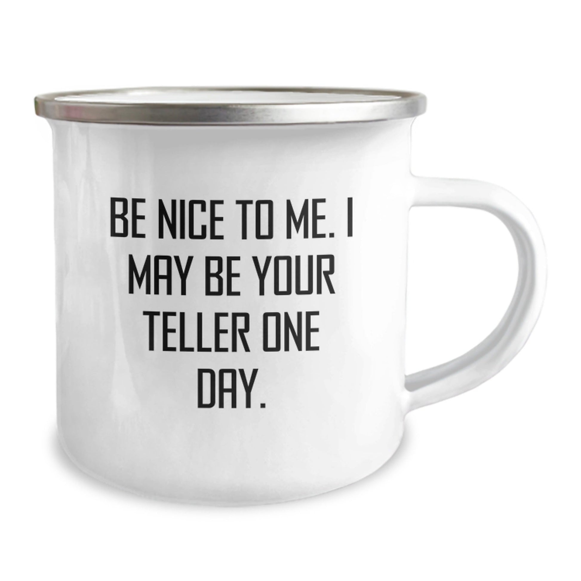 Funny Teller Gifts from Friends for Teller, Be Nice To Me. I May Be Your Teller One Day. Graduation Unique Gifts - Victory Thru Vision