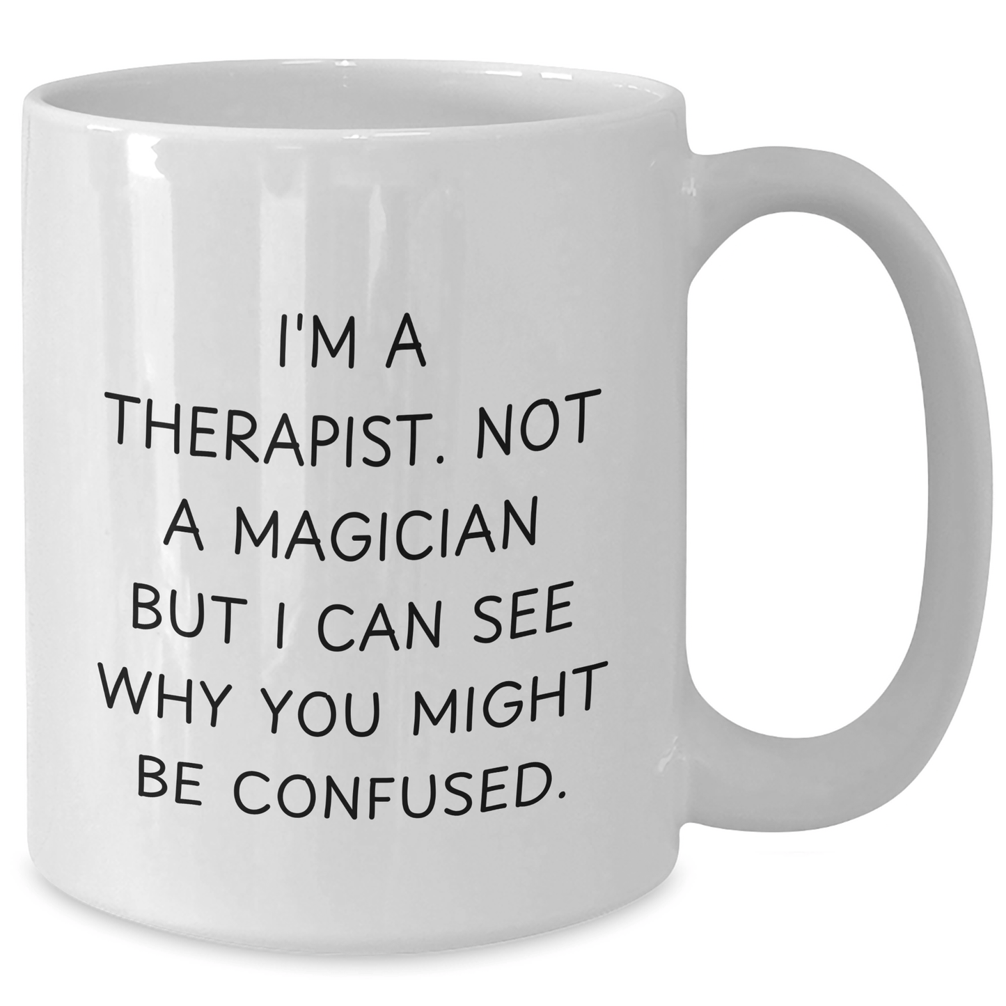 Funny Therapist Gifts for Graduation - White Coffee Mug with 'I'm A Therapist. Not A Magician But I Can See Why You Might Be Confused.' Quote, Gifts from Men to Therapist and Gifts for Therapist - Victory Thru Vision