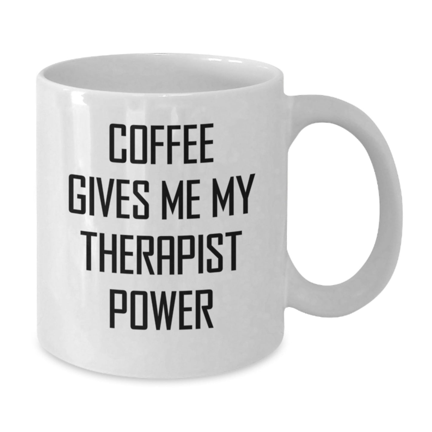 Funny Therapist Gifts from Friends for Birthday - White Coffee Mug - Coffee Gives Me My Therapist Power - Victory Thru Vision