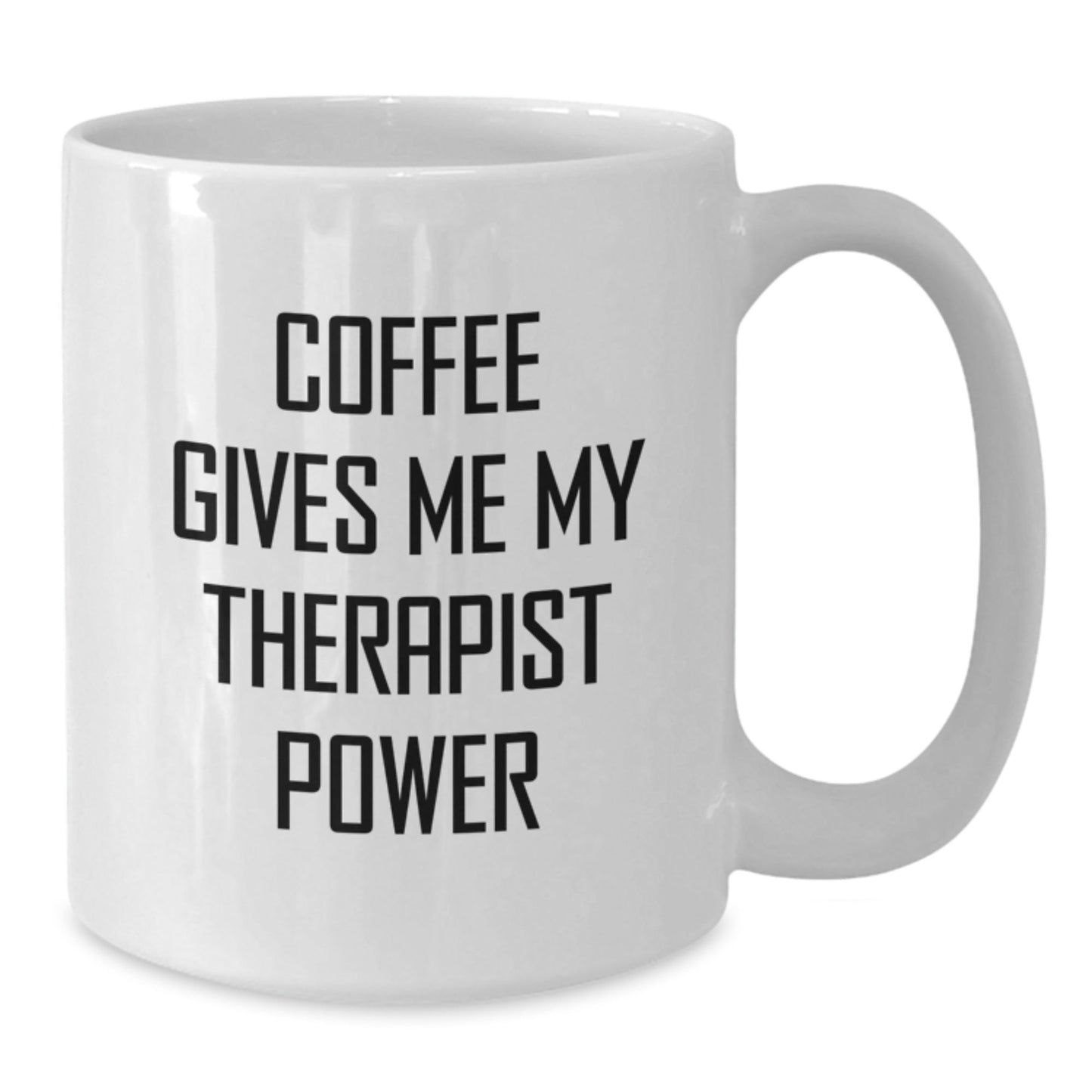 Funny Therapist Gifts from Friends for Birthday - White Coffee Mug - Coffee Gives Me My Therapist Power - Victory Thru Vision
