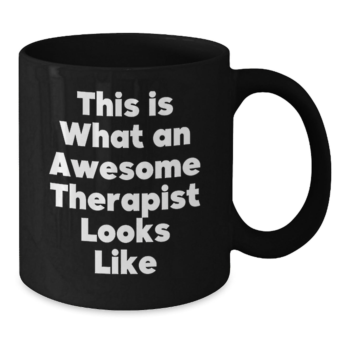 Funny Therapist Gifts from Men to Awesome Therapist for Graduation, This Is What An Awesome Therapist Looks Like, Black Coffee Mug, 11oz or 15oz, Microwave and Dishwasher Safe - Victory Thru Vision