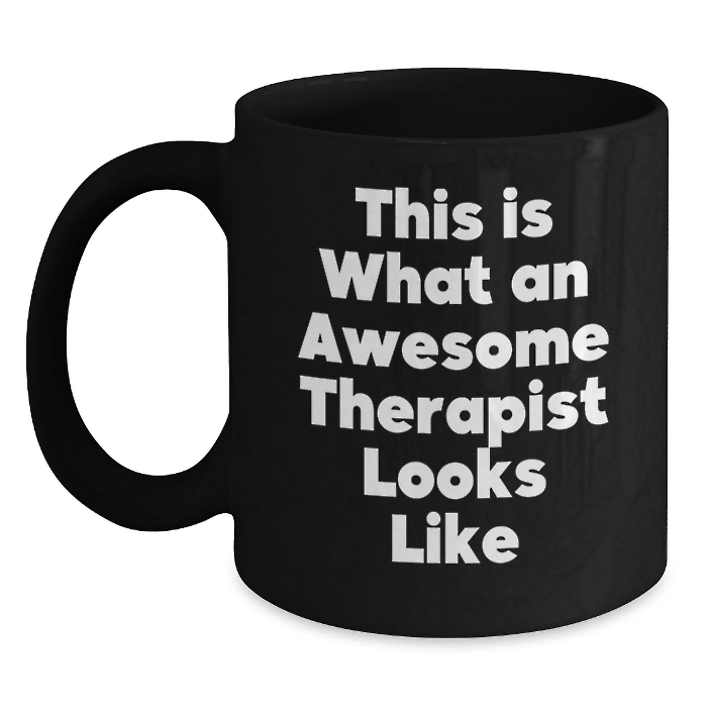 Funny Therapist Gifts from Men to Awesome Therapist for Graduation, This Is What An Awesome Therapist Looks Like, Black Coffee Mug, 11oz or 15oz, Microwave and Dishwasher Safe - Victory Thru Vision