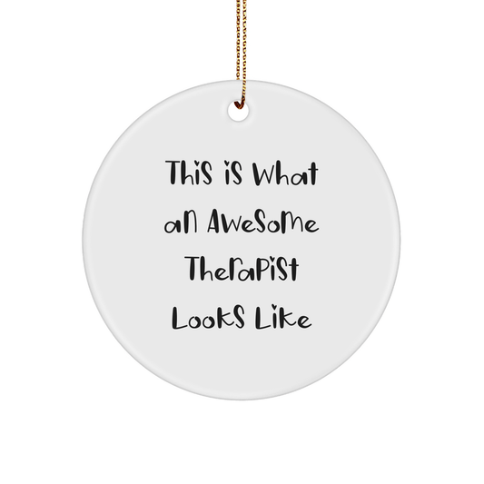 Funny Therapist Gifts, 'This Is What An Awesome Therapist Looks Like' Circle Ornament, Christmas, Gifts from Friends, for Therapist - Victory Thru Vision 