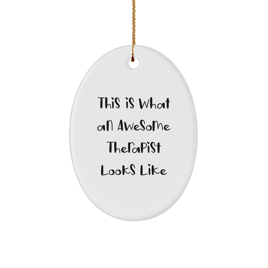 Funny Therapist Gifts, 'This Is What An Awesome Therapist Looks Like' Oval Ornament, White, 3.25'' Tall, Durable MDF, Gifts from Men to Therapist, Christmas Unique Gifts - Victory Thru Vision 
