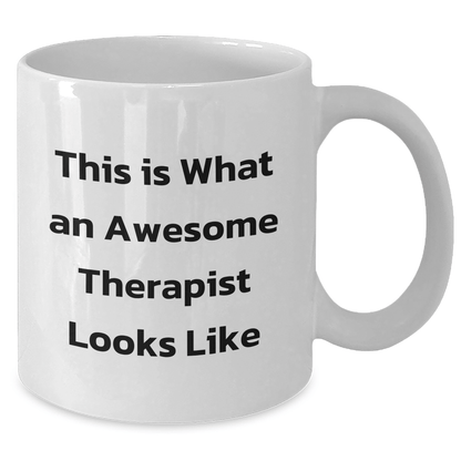 Funny Therapist Gifts, White Coffee Mug for Dad - Gifts from Family, Inspirational Quote for Awesome Therapist, Perfect Father's Day Treats for Men and Women - Victory Thru Vision 