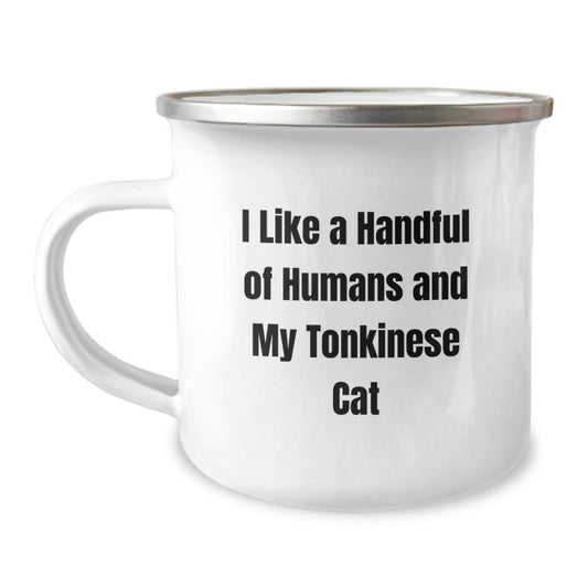 Funny Tonkinese Cat Gifts for Men, Women, Friends, Coworkers - I Like A Handful Of Humans And My Tonkinese Cat, Camping Mug for Graduation, Gifts from Family - Victory Thru Vision
