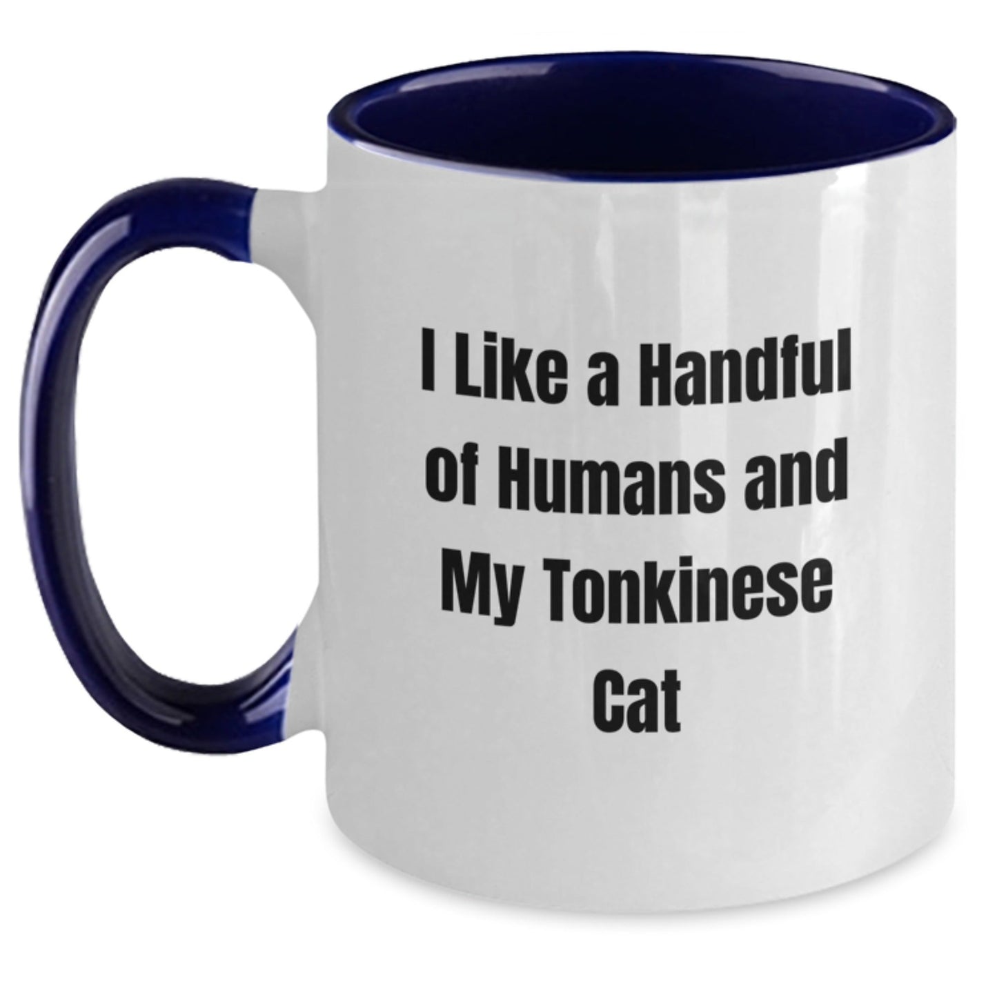 Funny Tonkinese Cat Lover Gifts from Family and Friends for Graduation Unique Gifts, I Like A Handful Of Humans And My Tonkinese Cat Two Tone Coffee Mug - Victory Thru Vision