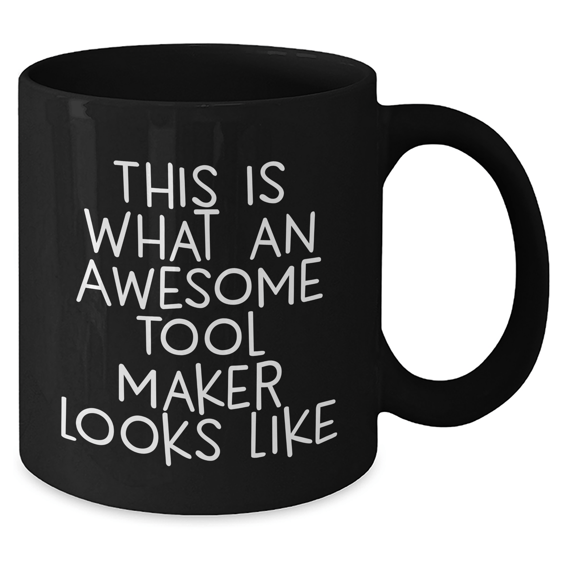 Funny Tool Maker Gifts from Friends and Family for Father's Day - Tool Maker Appreciation Quote on Black Coffee Mug, 11oz or 15oz, Microwave and Dishwasher Safe - Victory Thru Vision 