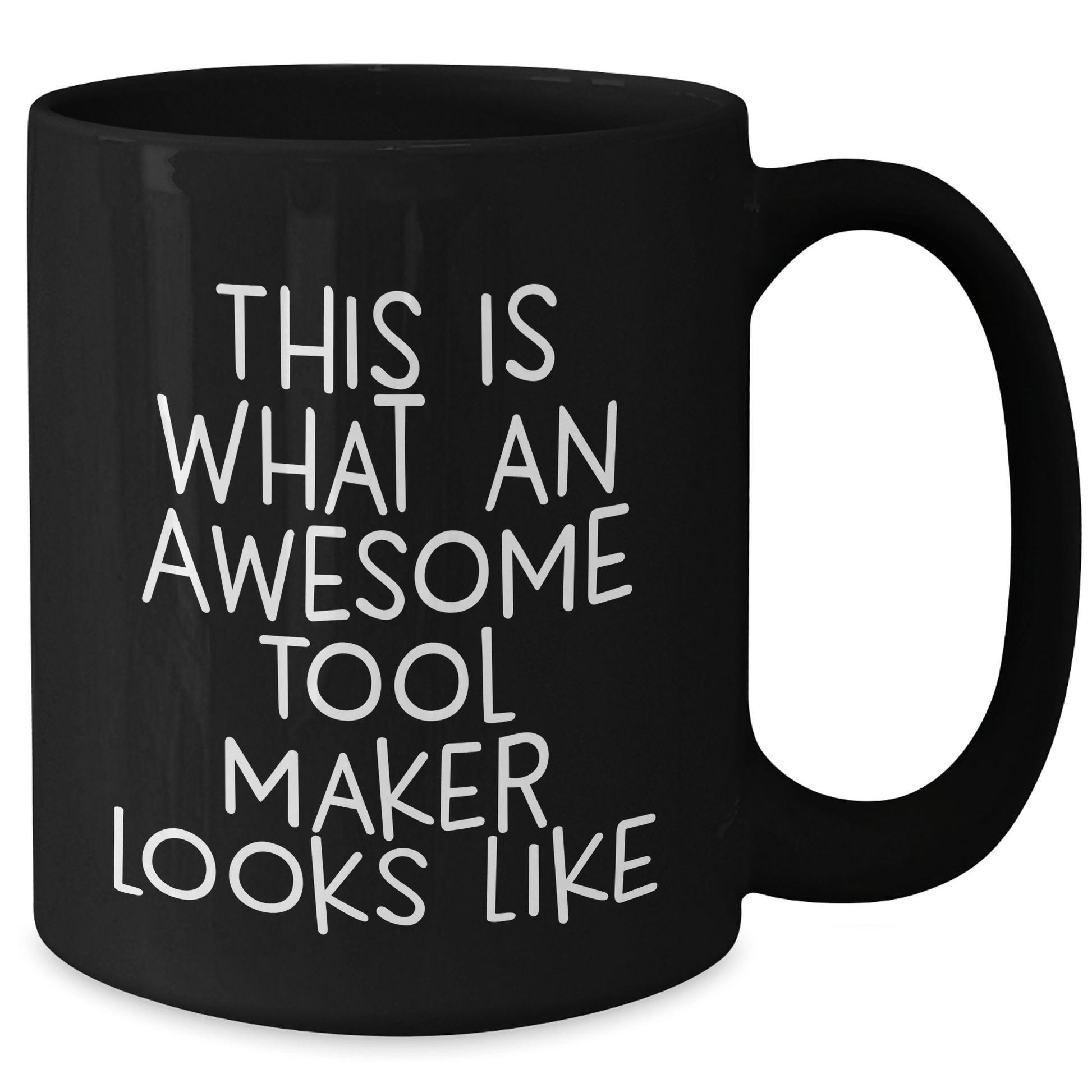 Funny Tool Maker Gifts from Friends and Family for Father's Day - Tool Maker Appreciation Quote on Black Coffee Mug, 11oz or 15oz, Microwave and Dishwasher Safe - Victory Thru Vision 