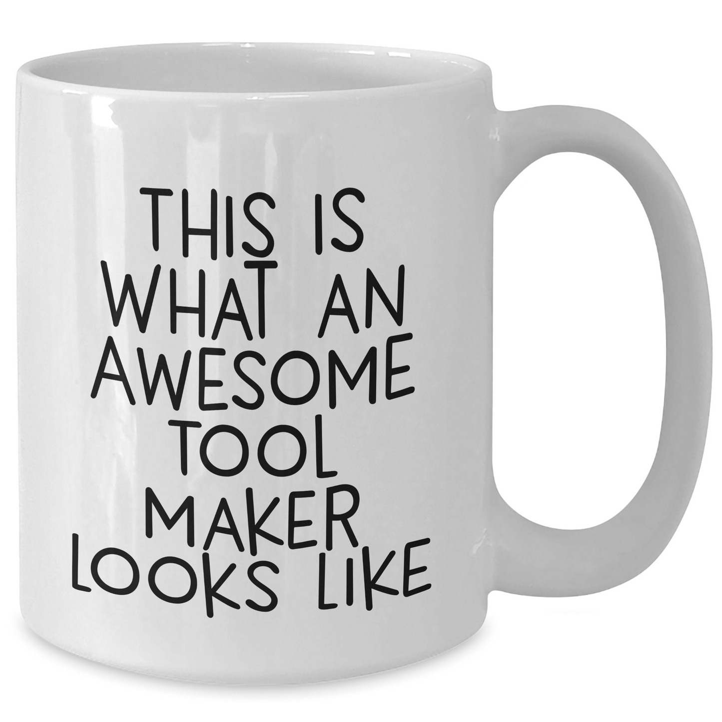 Funny Tool Maker Gifts from Men - This Is What Awesome Looks Like, White Coffee Mug for Tool Maker, 11oz or 15oz, Father's Day Unique Gifts - Victory Thru Vision 