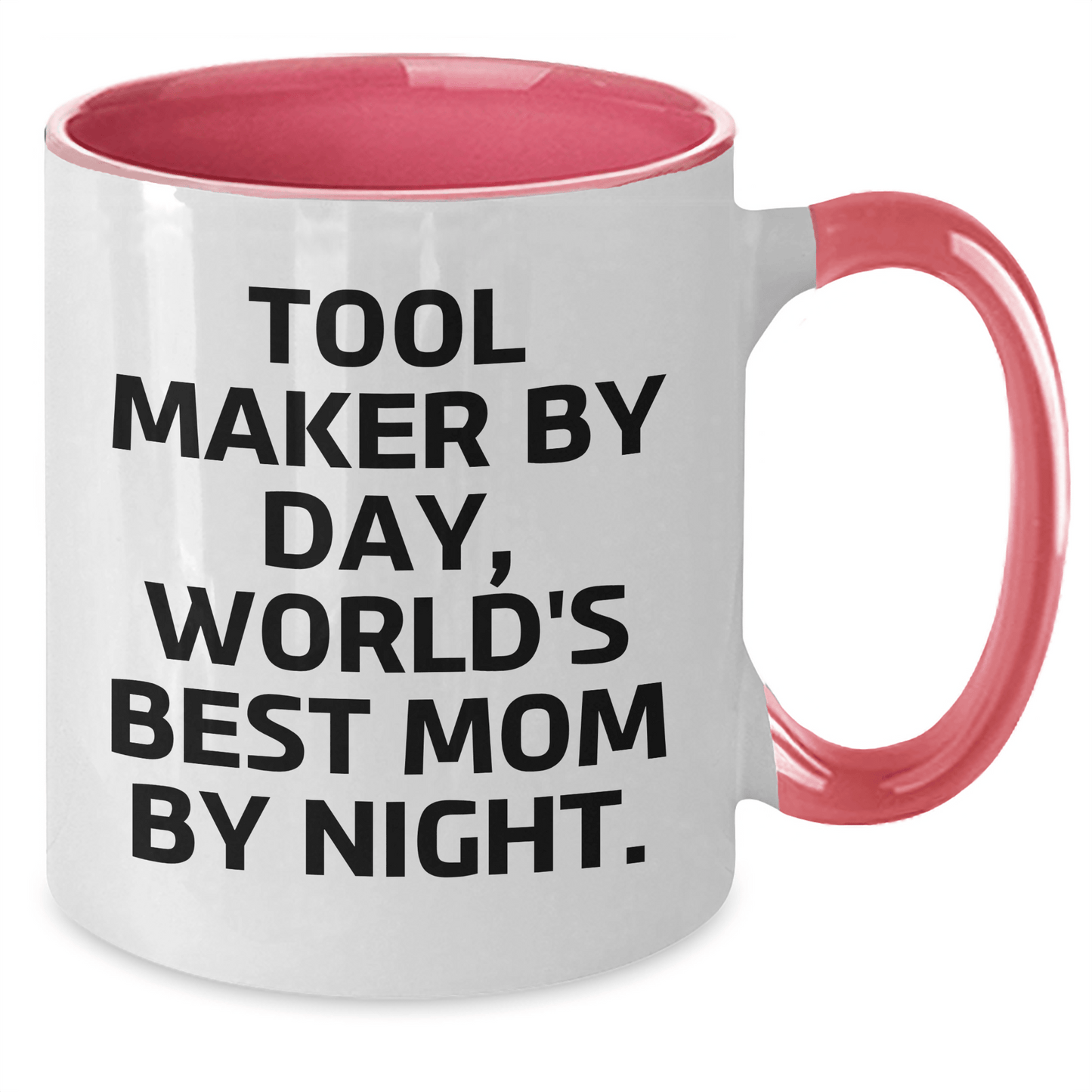 Funny Tool Maker Gifts from Mom, Gifts for Tool Makers on Father's Day, Two Tone Coffee Mug by Day, World's Best Mom - Victory Thru Vision 