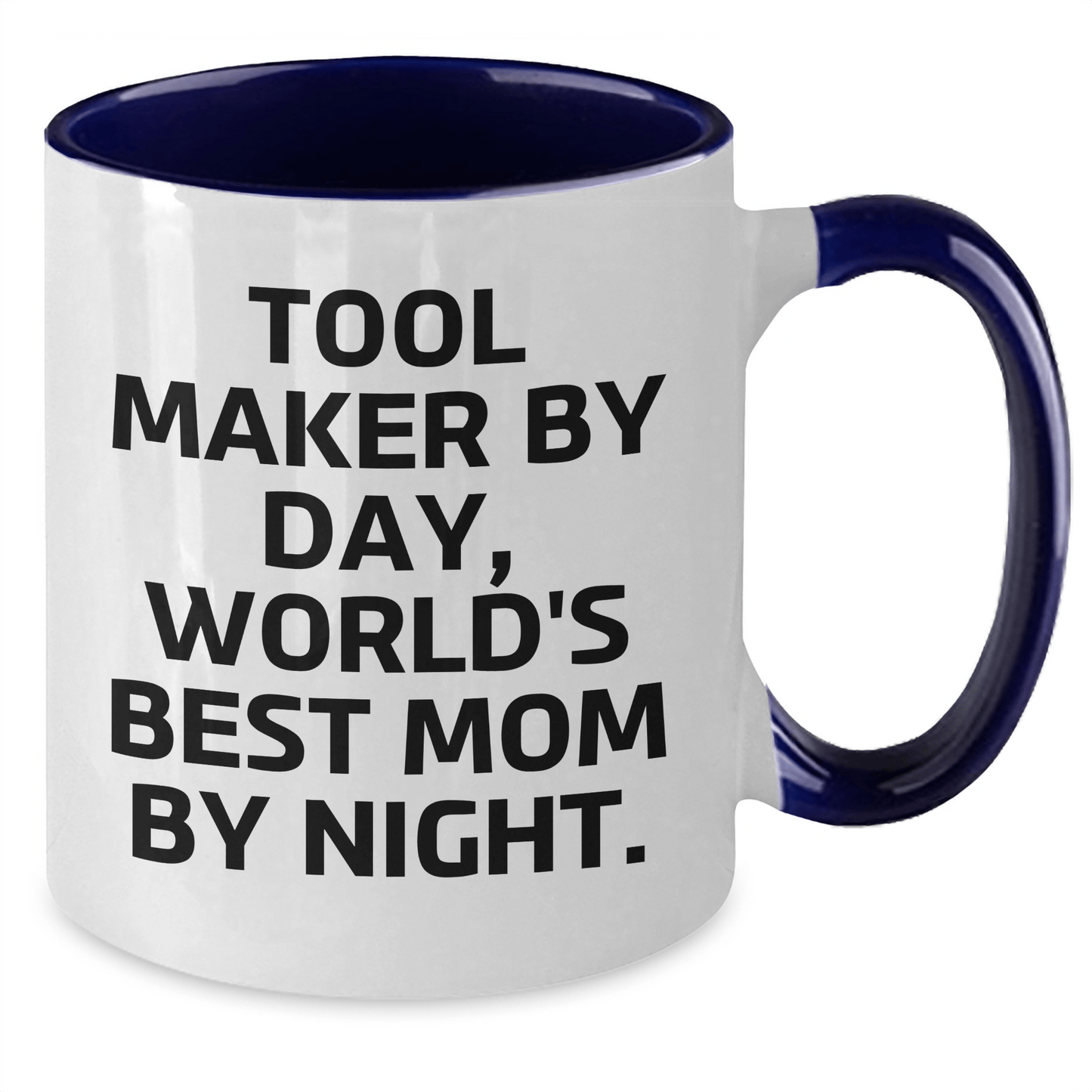 Funny Tool Maker Gifts from Mom, Gifts for Tool Makers on Father's Day, Two Tone Coffee Mug by Day, World's Best Mom - Victory Thru Vision 