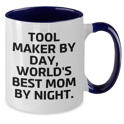 Funny Tool Maker Gifts from Mom, Gifts for Tool Makers on Father's Day, Two Tone Coffee Mug by Day, World's Best Mom - Victory Thru Vision 