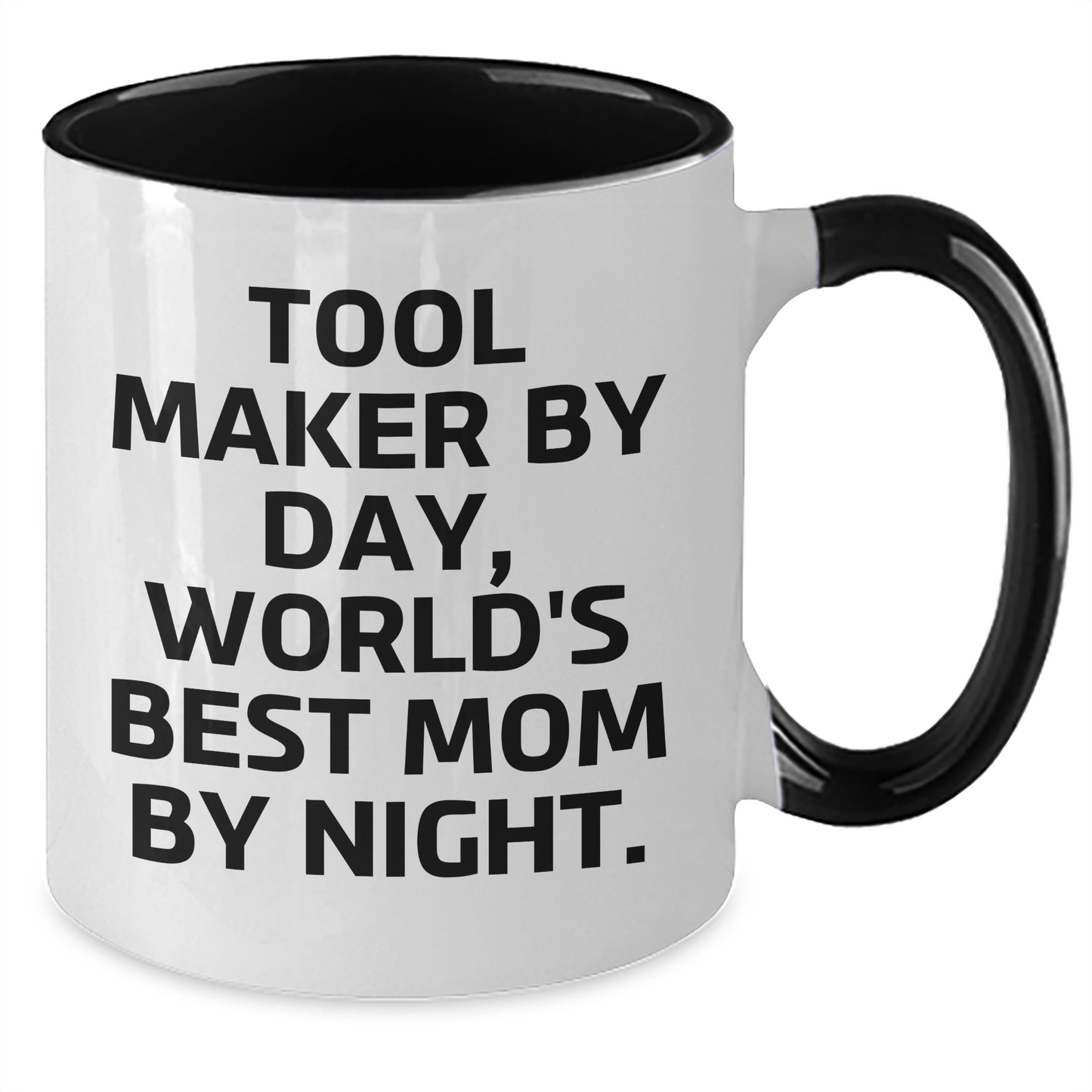 Funny Tool Maker Gifts from Mom, Gifts for Tool Makers on Father's Day, Two Tone Coffee Mug by Day, World's Best Mom - Victory Thru Vision 