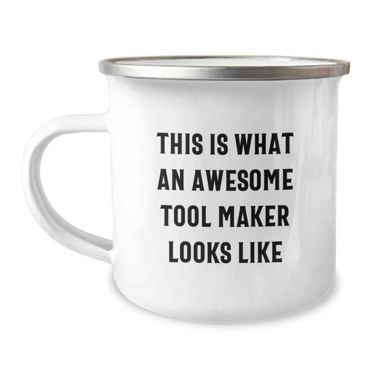 Funny Tool Maker Gifts, 'This Is What An Awesome Tool Maker Looks Like', Camping Mug, Birthday Unique Gifts from Family to Friends, Gifts for Tool Makers - Victory Thru Vision
