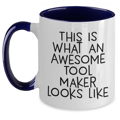 Funny Tool Maker Gifts: This Is What An Awesome Tool Maker Looks Like, Two Tone Coffee Mug for Tool Makers, Gifts from Family, Unique Father's Day Unique Gifts for Tool Maker - Victory Thru Vision 