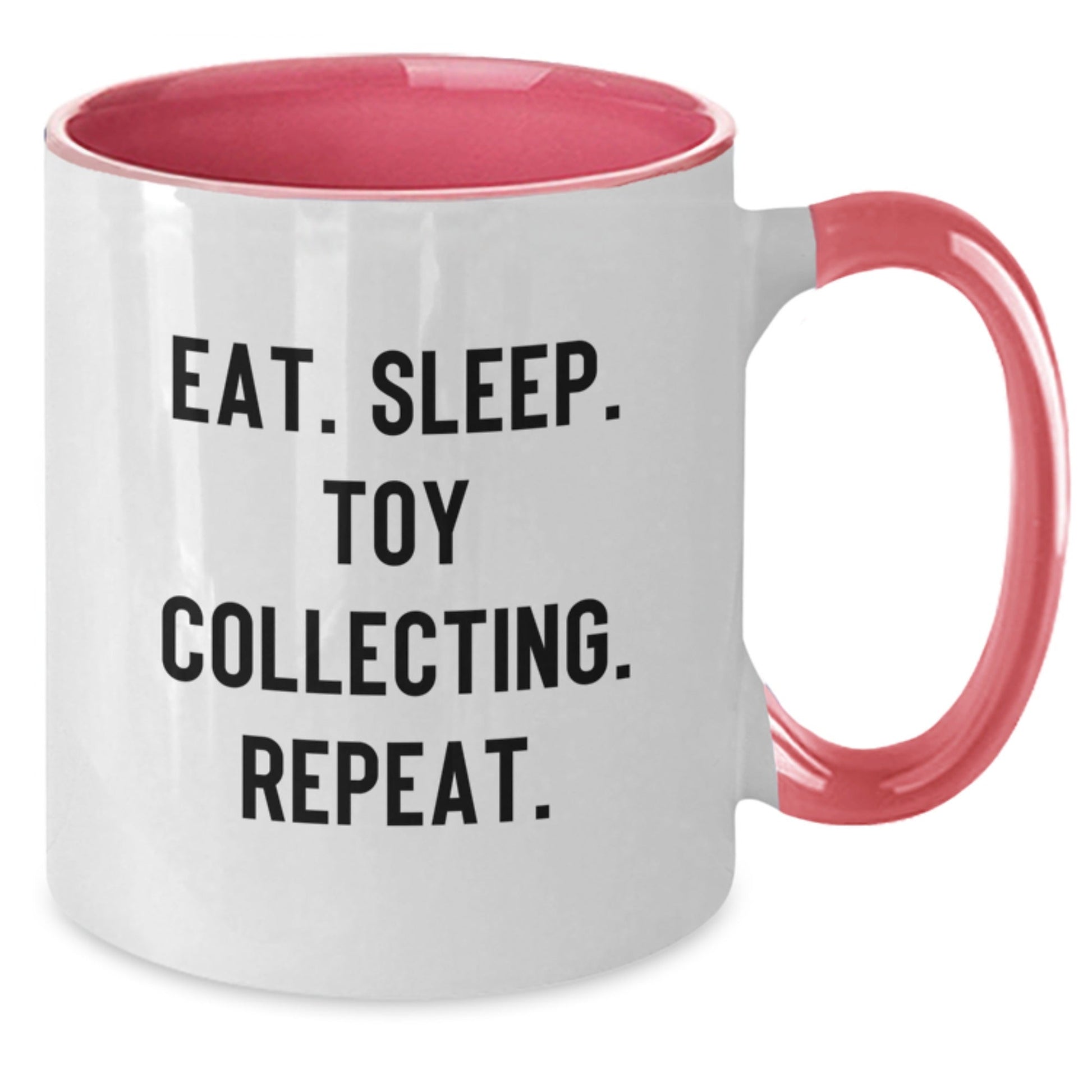 Funny Toy Collecting Gifts from Friends to Toy Collecting Enthusiasts - Eat. Sleep. Toy Collecting. Repeat. Two Tone Coffee Mug for Graduation - Victory Thru Vision