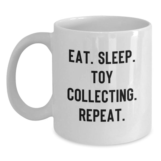 Funny Toy Collecting Gifts from Men to Friends - Eat. Sleep. Toy Collecting. Repeat. White Coffee Mug for Toy Collecting Enthusiasts - Graduation Unique Gifts - Victory Thru Vision