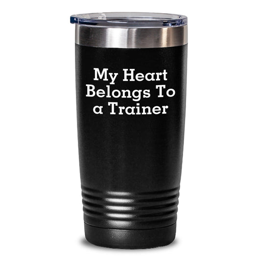 Funny Trainer Gifts from Men to Graduating Trainers, My Heart Belongs To A Trainer Tumbler for Women, 20oz or 30oz Capacity - Victory Thru Vision