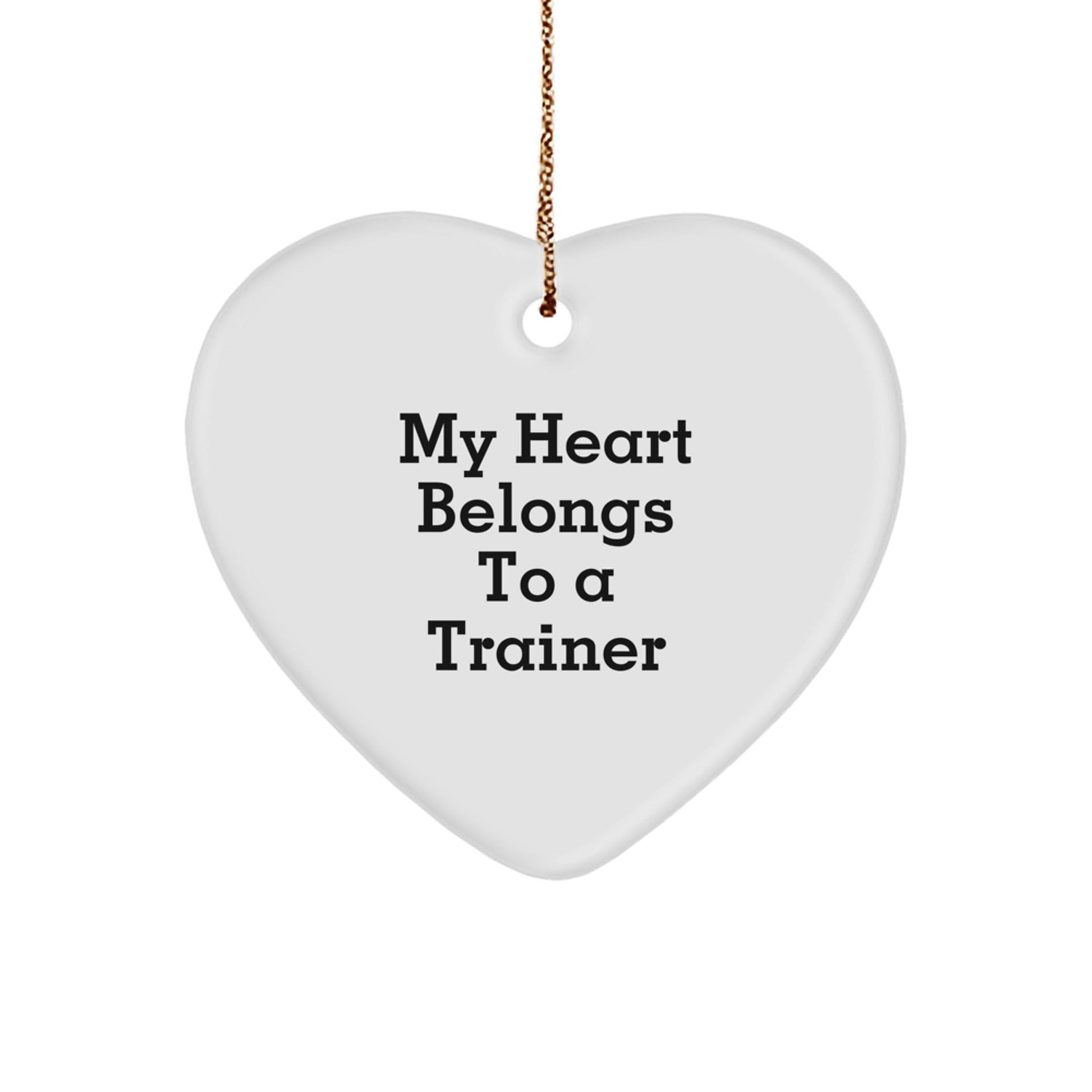 Funny Trainer Gifts, My Heart Belongs To A Trainer Heart Ornament, Christmas Unique Gifts from Friends for Trainers - Victory Thru Vision