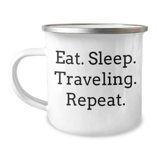 Funny Traveling Gifts for Friends from Camping Mug - Eat. Sleep. Traveling. Repeat. - Graduation Unique Gifts - Victory Thru Vision 