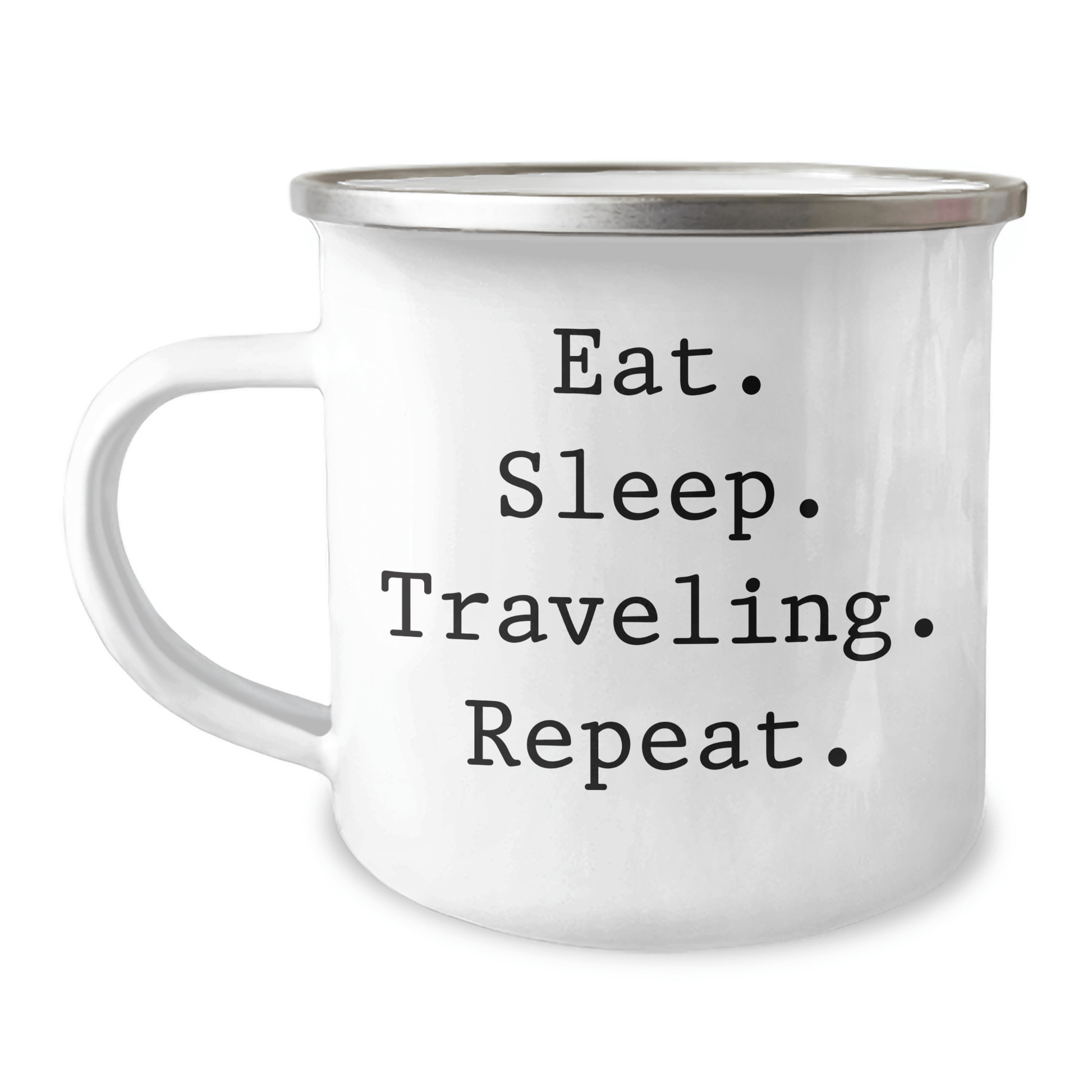 Funny Traveling Gifts for Friends from Men - Eat. Sleep. Traveling. Repeat. Camping Mug, 12 oz Stainless Steel with Enamel Finish, Perfect Graduation Unique Gifts - Victory Thru Vision 