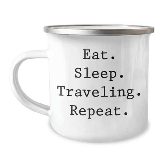 Funny Traveling Gifts for Friends from Men - Eat. Sleep. Traveling. Repeat. Camping Mug, 12 oz Stainless Steel with Enamel Finish, Perfect Graduation Unique Gifts - Victory Thru Vision 