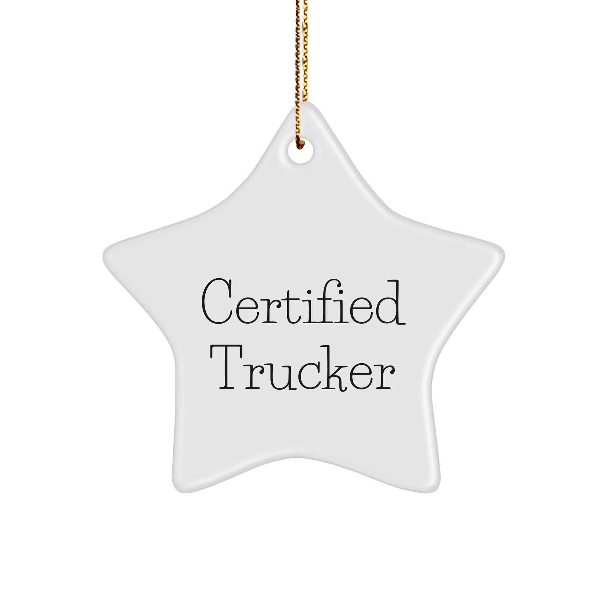 Funny Trucker Gifts, 'Certified Trucker' Star Ornament, Unique Christmas Memorable Presents for Men, Friends, Coworkers, Family - Victory Thru Vision 