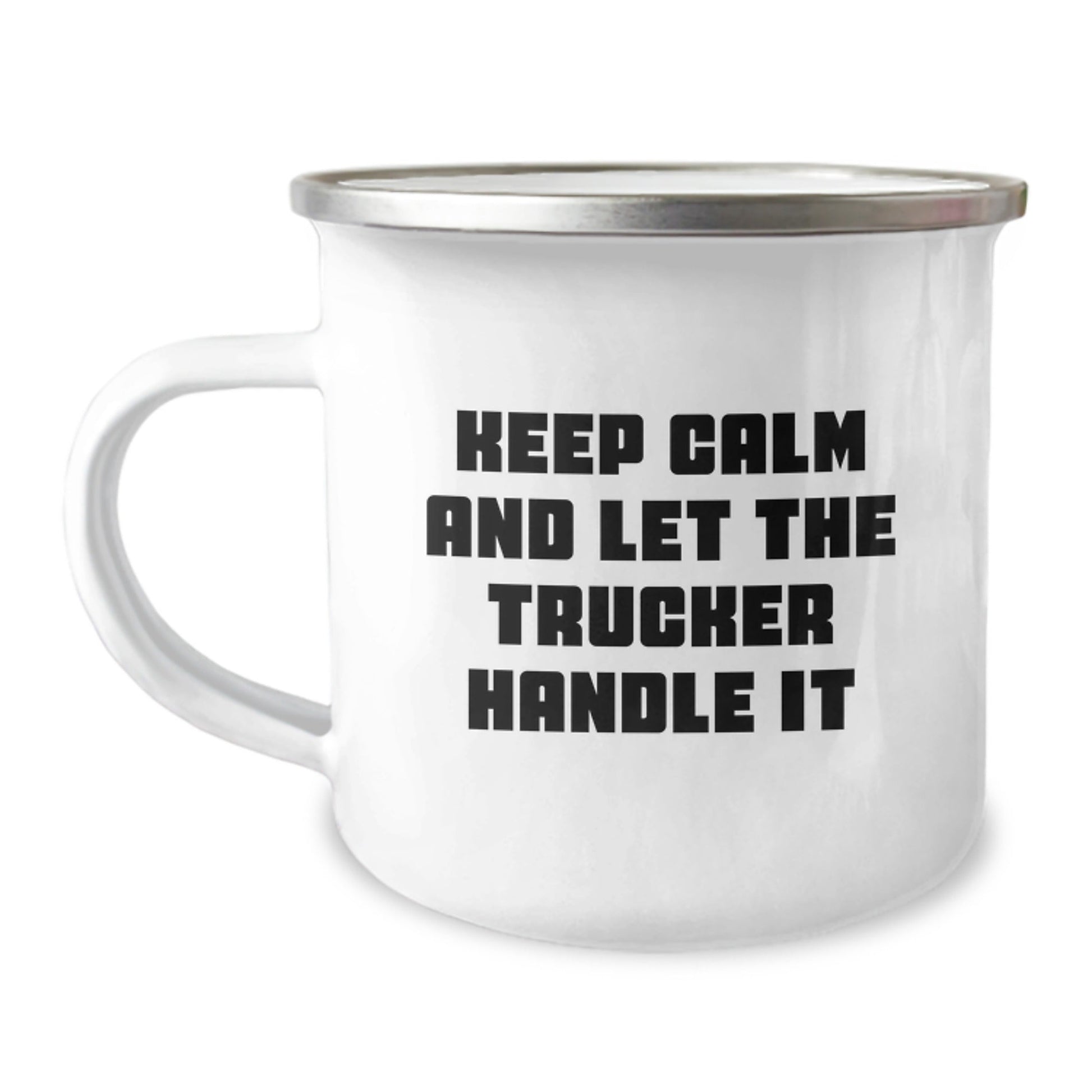 Funny Trucker Gifts from Friends, Gifts for Trucker, Camping Mug, 'Keep Calm And Let The Trucker Handle It', Graduation Unique Gifts - Victory Thru Vision