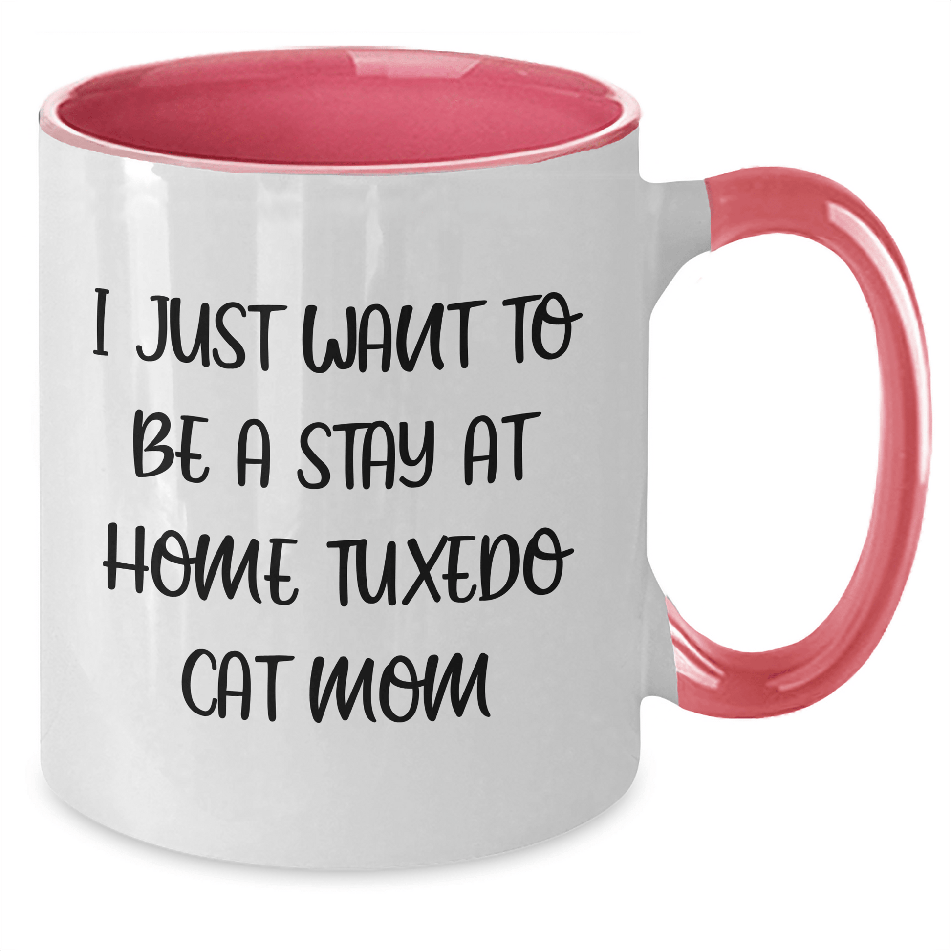 Funny Tuxedo Cat Mom Gifts for Dad - I Just Want To Be A Stay At Home Tuxedo Cat Mom Two Tone Coffee Mug, Father's Day Unique Gifts from Family, Friends, or Coworkers - Victory Thru Vision