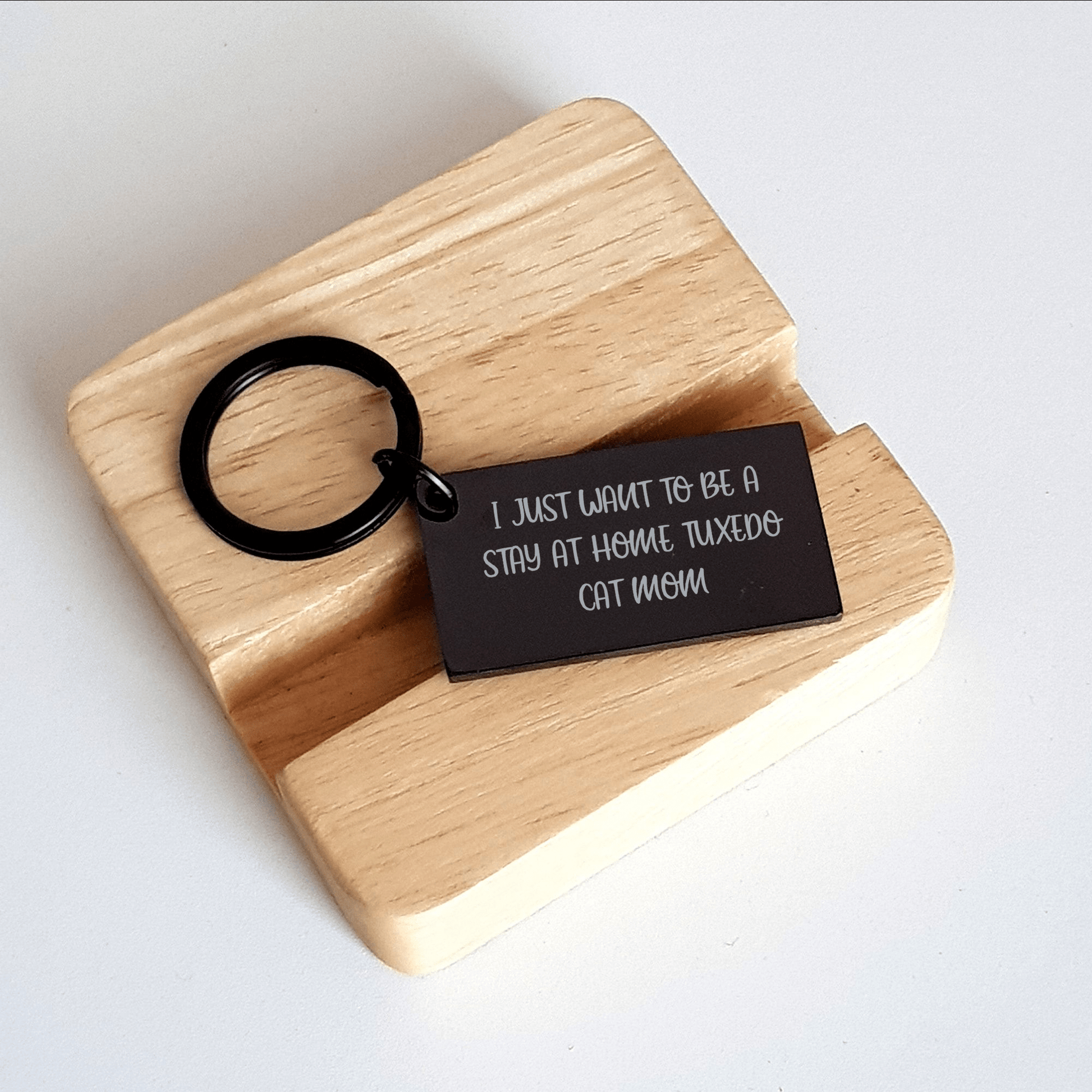 Funny Tuxedo Cat Mom Keychain, Gifts from Mom to Dad, 'I Just Want To Be A Stay At Home Tuxedo Cat Mom', Keychain Gifts for Men, Unique Father's Day Unique Gifts, Gifts from Women - Victory Thru Vision