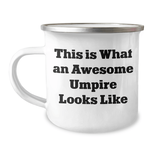 Funny Umpire Gifts for Him, This Is What An Awesome Umpire Looks Like, Camping Mug for Father's Day, Gifts from Men to Umpire - Victory Thru Vision 