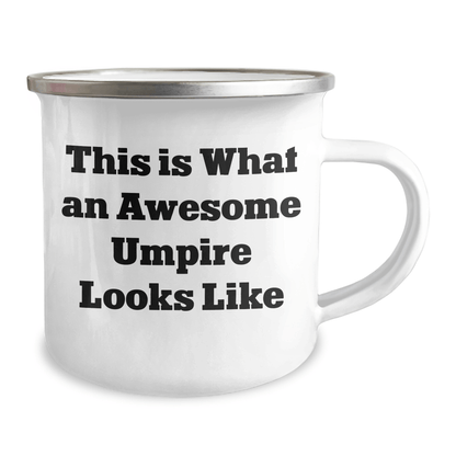 Funny Umpire Gifts for Him, This Is What An Awesome Umpire Looks Like, Camping Mug for Father's Day, Gifts from Men to Umpire - Victory Thru Vision 