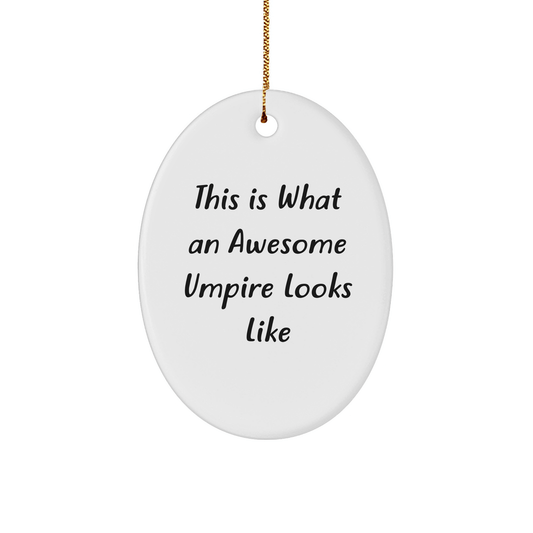 Funny Umpire Gifts for Men Friends Coworkers - This Is What An Awesome Umpire Looks Like Oval Ornament, Christmas Unique Presents - Victory Thru Vision 