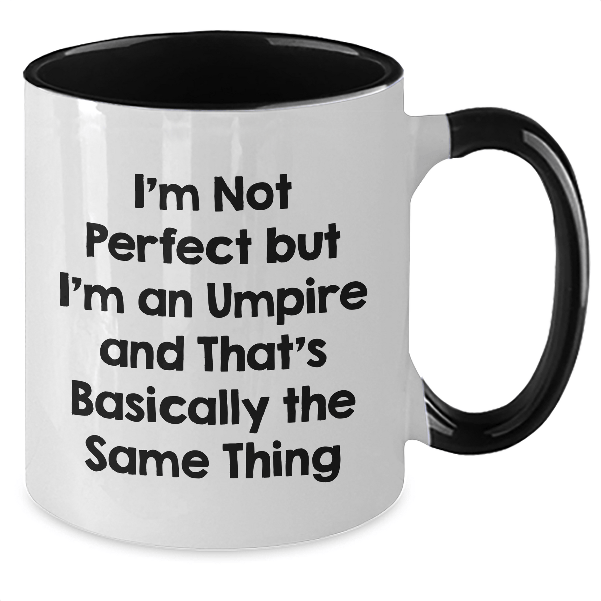 Funny Umpire Gifts for Men from Friends - 'I'm Not Perfect' Two Tone Coffee Mug, Graduation Unique Gifts - Victory Thru Vision