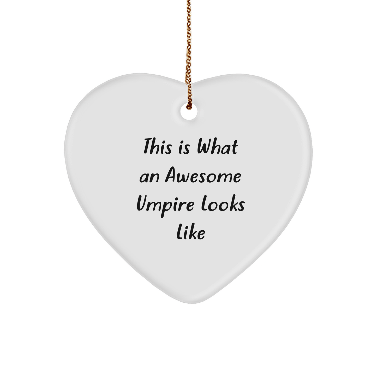 Funny Umpire Gifts from Friends for Umpire Christmas Unique Heart Ornament, This Is What An Awesome Umpire Looks Like, Umpire Heart Ornament, Umpire Lover Gifts - Victory Thru Vision 