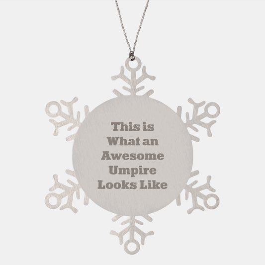 Funny Umpire Gifts from Friends for Umpire - Snowflake Ornament Quote This Is What An Awesome Umpire Looks Like, Unique Christmas Unique Gifts for Men, Women, Family - Victory Thru Vision 