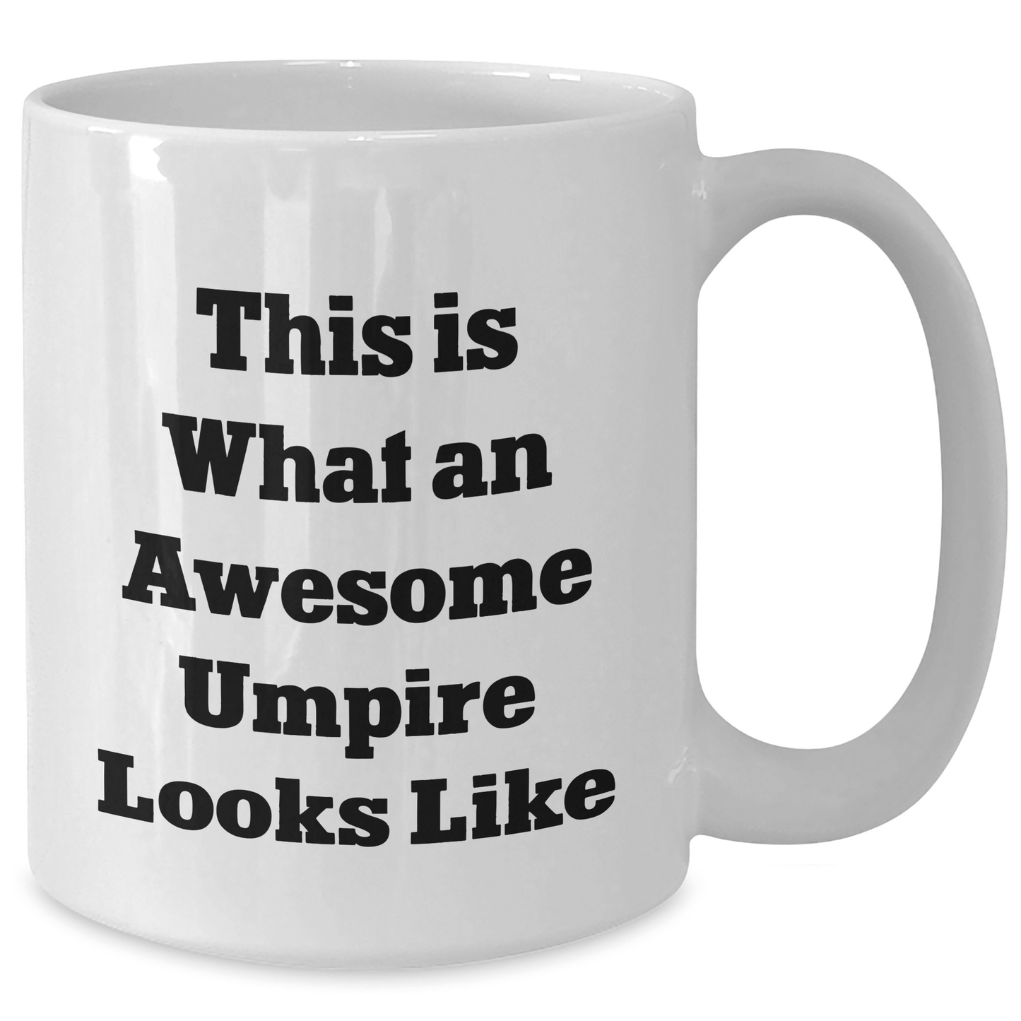 Funny Umpire Gifts from Friends - White Coffee Mug for Awesome Umpire on Father's Day, 'This Is What An Awesome Umpire Looks Like', Unique Gift for Men, Umpire Enthusiasts - Victory Thru Vision 