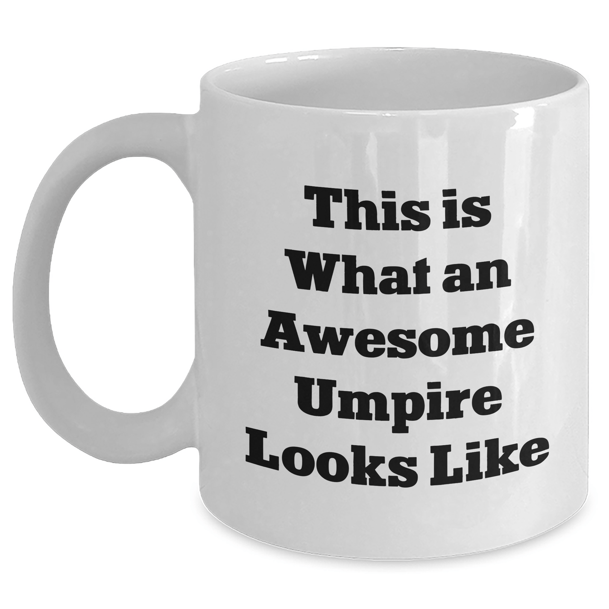 Funny Umpire Gifts from Friends - White Coffee Mug for Awesome Umpire on Father's Day, 'This Is What An Awesome Umpire Looks Like', Unique Gift for Men, Umpire Enthusiasts - Victory Thru Vision 