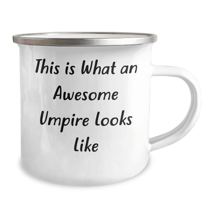 Funny Umpire Gifts from Men - This Is What An Awesome Umpire Looks Like, 12 oz Camping Mug for Umpire, Father's Day Unique Gifts - Victory Thru Vision 