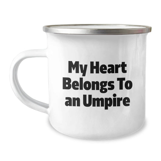 Funny Umpire Gifts from Men to Friends - My Heart Belongs To An Umpire Umpire Birthday Unique Gifts - Victory Thru Vision