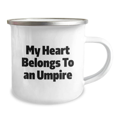 Funny Umpire Gifts from Men to Friends - My Heart Belongs To An Umpire Umpire Birthday Unique Gifts - Victory Thru Vision