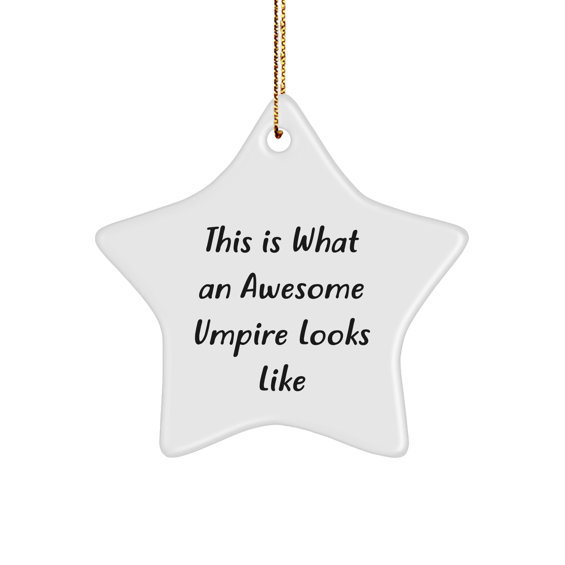 Funny Umpire Gifts from Men to Friends, This Is What An Awesome Umpire Looks Like, Star Ornament for Christmas - Victory Thru Vision 