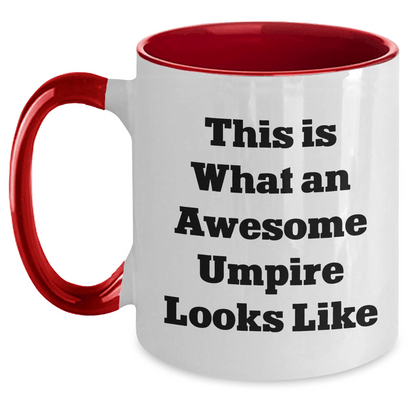 Funny Umpire Gifts from Men to Umpire, Two Tone Coffee Mug, This Is What An Awesome Umpire Looks Like, Father's Day Unique Gifts - Victory Thru Vision 