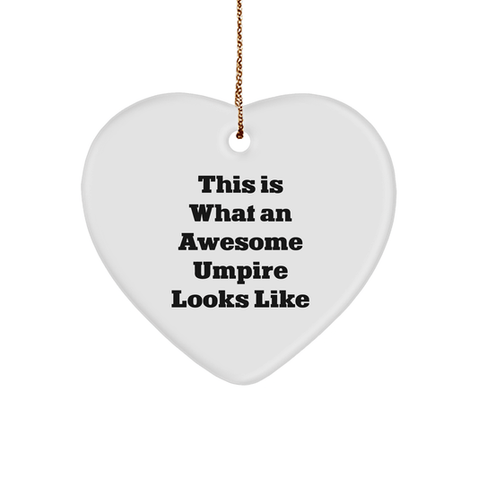 Funny Umpire Gifts, Heart Ornament for Christmas, 'This Is What An Awesome Umpire Looks Like' Quote, Gifts from Friends, for Umpire - Victory Thru Vision 