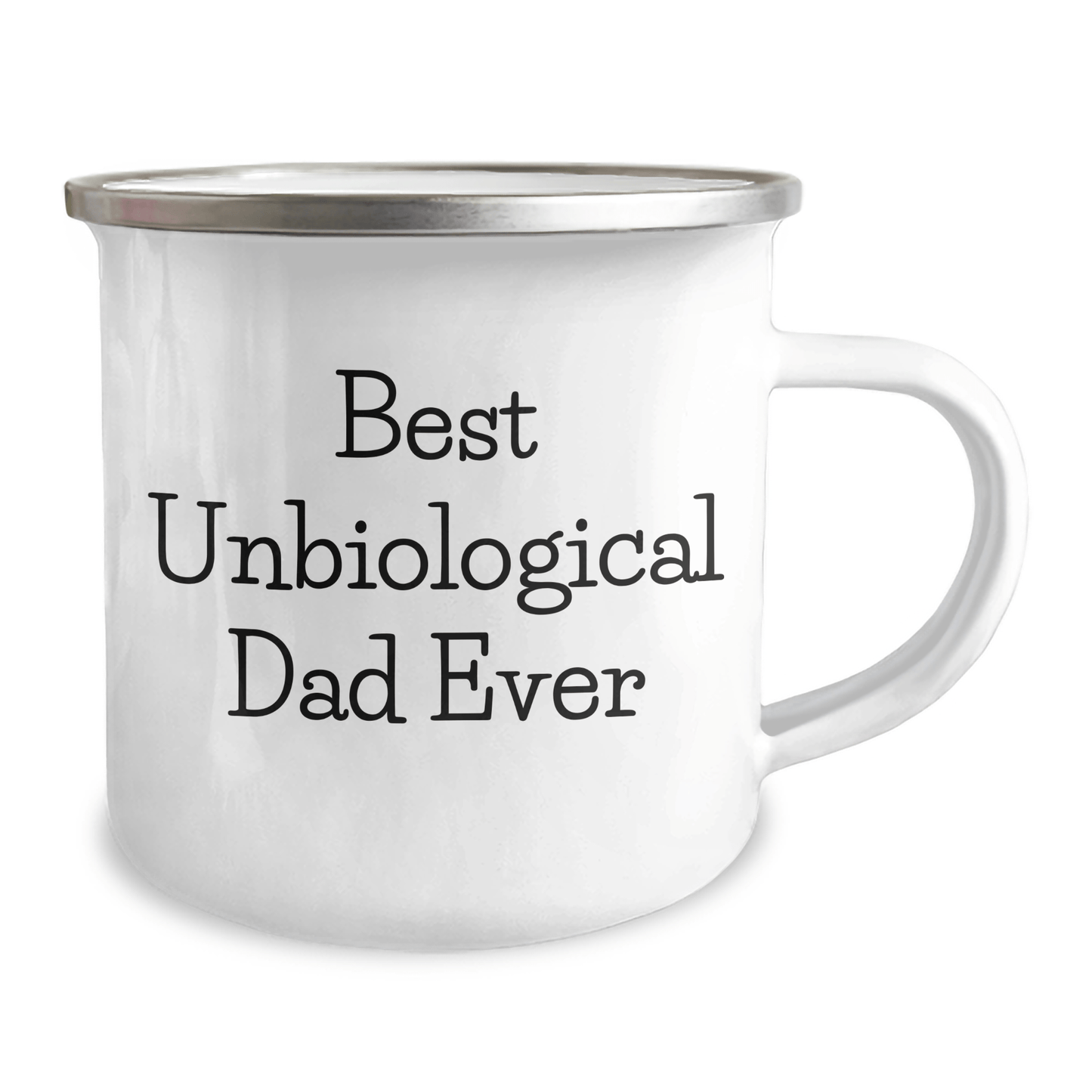 Funny Unbiological Dad Gifts, Best Unbiological Dad Ever, Camping Mug for Men, Unique Father's Day Unique Gifts from Men to Unbiological Dads - Victory Thru Vision 