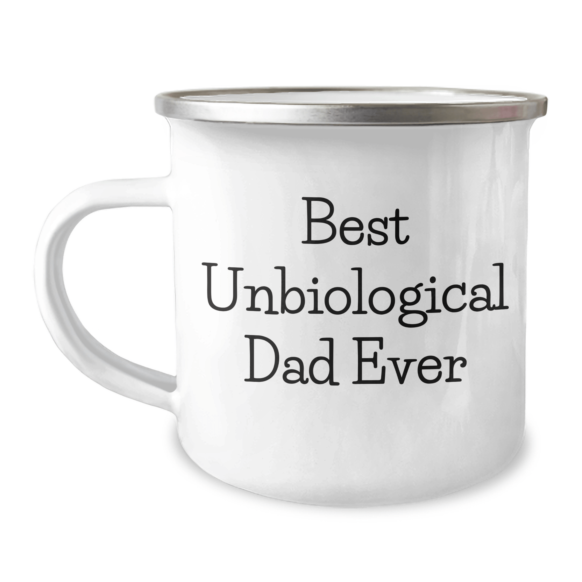 Funny Unbiological Dad Gifts, Best Unbiological Dad Ever, Camping Mug for Men, Unique Father's Day Unique Gifts from Men to Unbiological Dads - Victory Thru Vision 