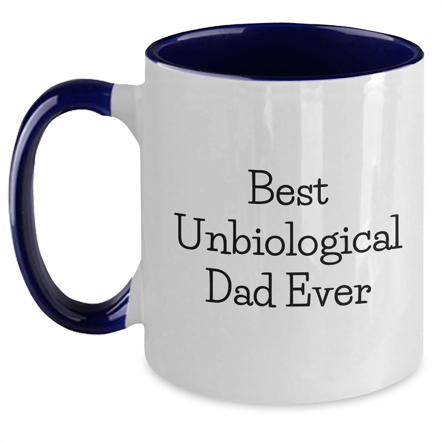 Funny Unbiological Dad Gifts - Best Unbiological Dad Ever Two Tone Coffee Mug, Gifts from Men to Unbiological Dad, Perfect for Father's Day - Victory Thru Vision 