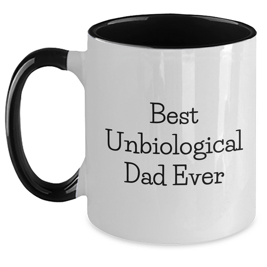 Funny Unbiological Dad Gifts - Best Unbiological Dad Ever Two Tone Coffee Mug, Gifts from Men to Unbiological Dad, Perfect for Father's Day - Victory Thru Vision 