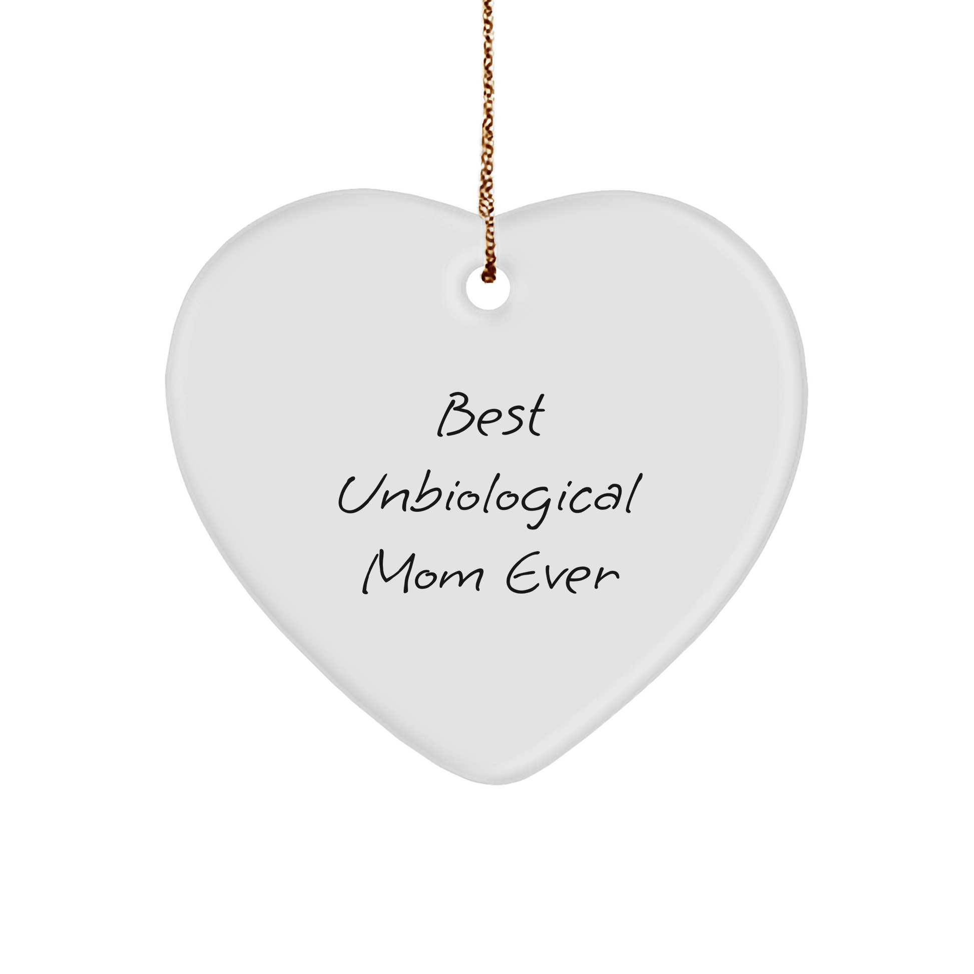 Funny Unbiological Mom Gifts, Best Ever Heart Ornament, 'Best Unbiological Mom Ever' Quote, Perfect for Unbiological Mom, Gifts from Family, Friends, or Coworkers, Christmas Unique Gifts - Victory Thru Vision